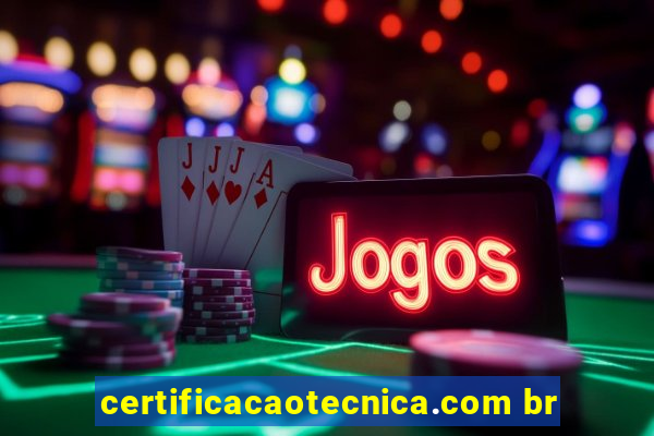 certificacaotecnica.com br